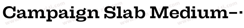Campaign Slab Medium字体转换